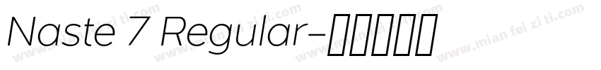 Naste 7 Regular字体转换